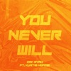 You Never Will (feat. Kurtis Hoppie) - Single