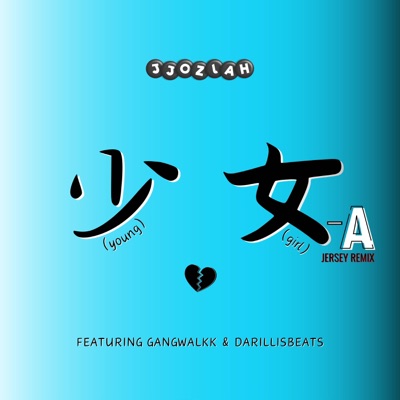 Young Girl-A (feat. gangwalkk & Darillis Beats) [JERSEY REMIX] - Single
