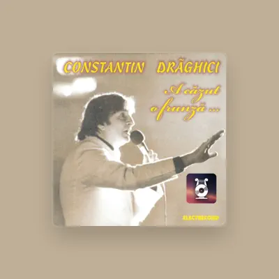 Listen to Constantin Drăghici, watch music videos, read bio, see tour dates & more!