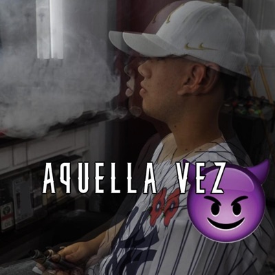 Aquella vez (feat. Face 38 & PANA) - Single