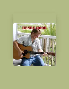 Écoutez Henry Hood, regardez des vidéoclips, lisez la biographie, consultez les dates de tournée et plus encore !