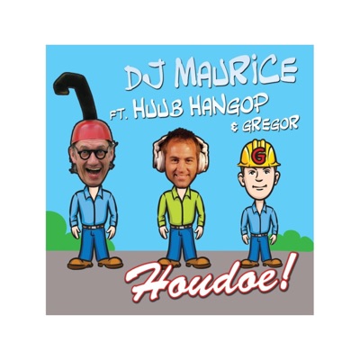 Houdoe (feat. Huub Hangop) [Algemeen Beschaafd Brabants] - Single