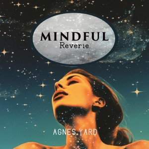 Mindful Reverie: Living in the Present