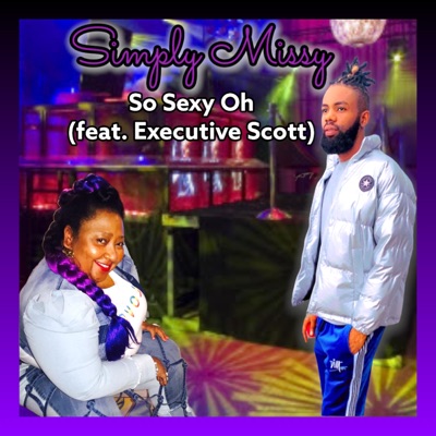 So Sexy Oh (feat. Executive Scott) - Single