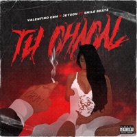 Tu Chacal (feat. Valentino GRM & JEYSON) - Single - smile beats
