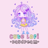 Cute Lofi - Daydream - artwork