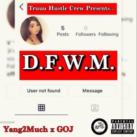 DFWM (feat. GOJ) - Single - Yang2much