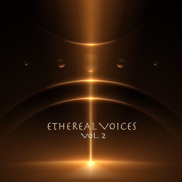 Ethereal Voices, Vol. 2