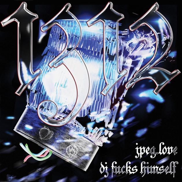 1312 - EP - Album by jpeg.love & dj Fuckshimself - Apple Music