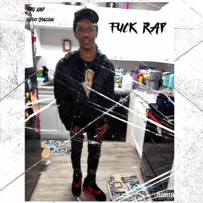 Fuck rap (feat. Geoo Spazzin) - Single