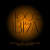 100% Ibiza (The Chill Out Closings 2023) - Various Artists