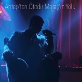 Antep'ten Ötedir Maraş'ın Yolu artwork