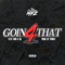 Goin' 4 That (feat. Ron G SC) - Pat Swayzee MFZ lyrics