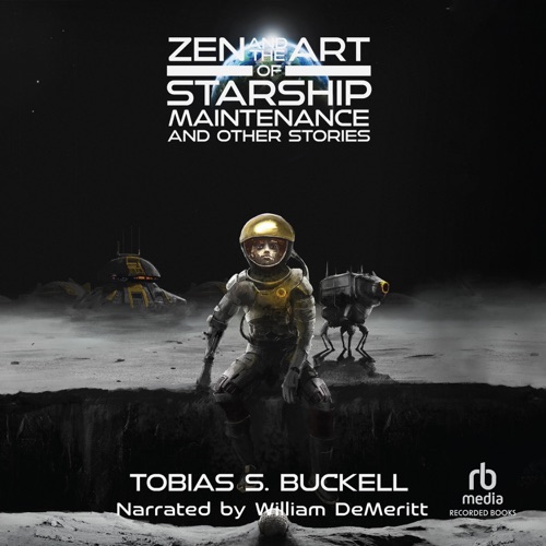 Zen and the Art of Starship Maintenance and Other Stories cover