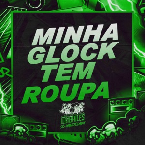 Minha Glock Tem Roupa