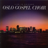 Live in Chicago - Oslo Gospel Choir