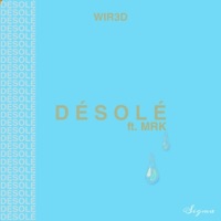 Désolé (feat. M.R.K) - Single - WIR3D