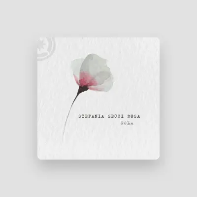 Listen to Stefania Secci Rosa, watch music videos, read bio, see tour dates & more!