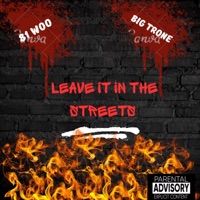 Leave It In the Streets (feat. 81 Woo) - Single - Big Trone