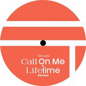 Call On Me & Lifetime (Remixes) - Single