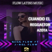 Cuando El Reggaeton Azota (feat. J-nel Flow) - Single - RichFlow