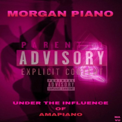 Under the influence of Amapiano - Single
