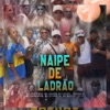 Naipe de Ladrão 1.0 (feat. MC Iguinho da Capital, Menino GS, MC Chorandun, MC Vitinho JR, MC Modelo & DJ RF3) - Single