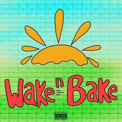 Wake n Bake (feat. Dustin Warbear & Cookies & Crème) - Single