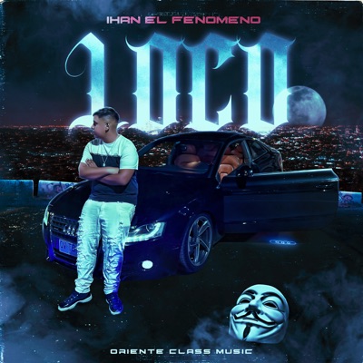 Ihan el Fenomeno - Loco