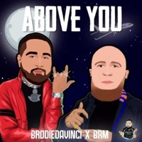 Above You (feat. BrodieDaVinci & BRM) - Single - Gods Music