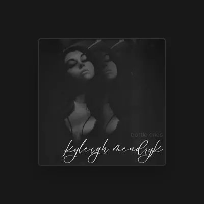 Listen to Kyleigh Mendryk, watch music videos, read bio, see tour dates & more!