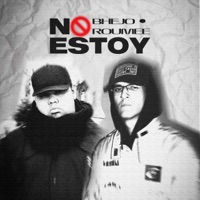 No Estoy - Single - BHEJO & ROUMEE