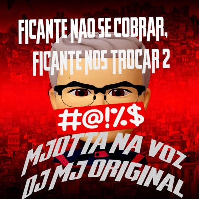 Ficante Não Se Cobrar, Ficante nos Trocar 2 - Single