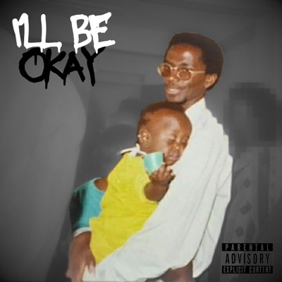 I'LL Be Okay - Single