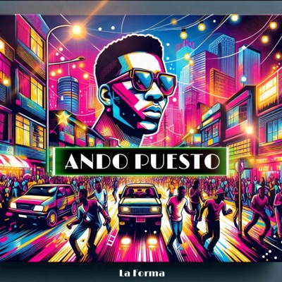 Ando Puesto (feat. La Forma) [Remix] - Single