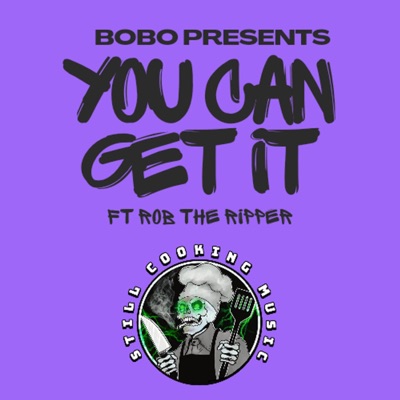 You Can Get It (feat. Rob the Ripper) - Single