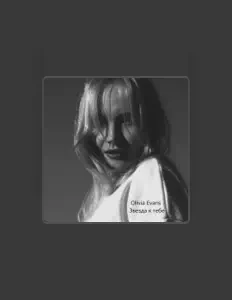 收听 Olivia Evans、观看音乐视频、阅读小传、查看巡演日期等 ！