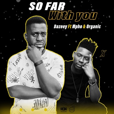 So far with you (feat. Mpho & Organic) [Radio Edit] - Single