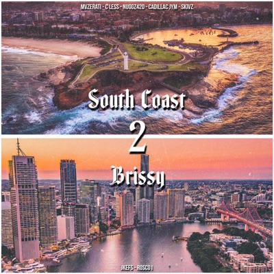 SOUTH COAST 2 BRISSY (feat. MVZERATI, C-LESS, Rosco1, Nuggz420 & Cadillac JYM) - Single