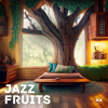Smooth Relaxing Jazz Music - Jazz Fruits