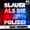 Blauer als die Polizei