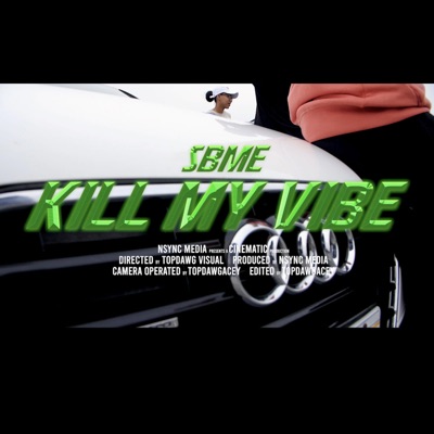 Kill My Vibe - Single