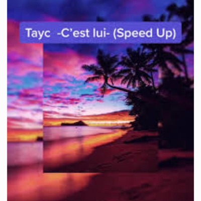 Tayc c'est lui (speed up)