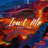 Isn't Me - Single - Evilin Vince & Friggin Sphinx