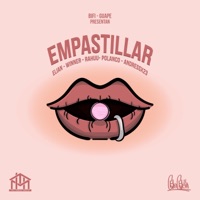 Empastillar (feat. Pol4nc0, BIFI, Andress23, Rahu & Winner Zz) - Single - ELIANVE