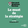 Le must de la stratégie - Harvard Business Review