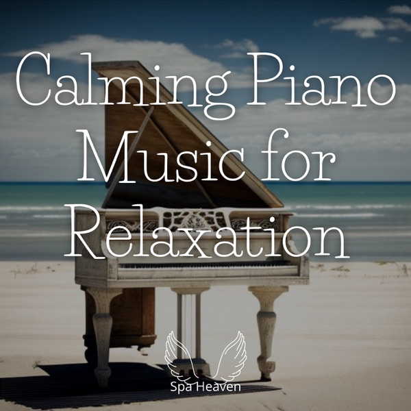 Calming Piano Music for Relaxation
