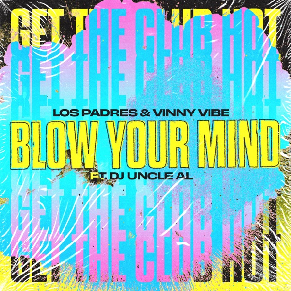Blow Your Mind (feat. Dj Uncle Al) - Single