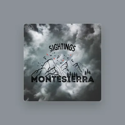 Listen to MonteSierra, watch music videos, read bio, see tour dates & more!