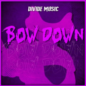 Bow Down (Inspired by 